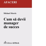 Cum sa devii manager de succes