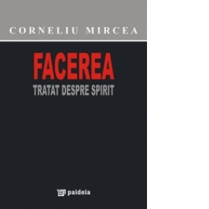 Facerea. Tratat despre spirit