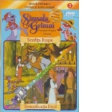 Simsala Grimm - Scufita Rosie & Semnificatia fricii