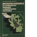 Microorganismele in combaterea biologica a daunatorilor forestieri