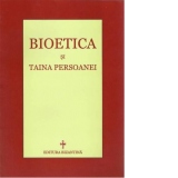 Bioetica si taina persoanei