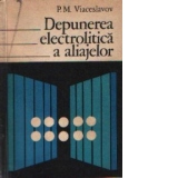 Depunerea electrolitica a aliajelor