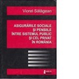 Asigurarile sociale si pensiile intre sistemul public si cel privat in Romania