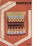 Un pretios produs al apiculturii: Propolisul - Editia a III-a revizuita si adaugita