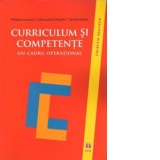 Curriculum si competente. Un cadru operational