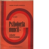 Psihologia muncii - Relatii interumane