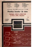 Practica bazelor de date - Totul despre...SOCRATE si SOCRATE-MINI pe Felix C, CORAL, Independent, Volumele I si II