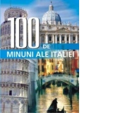 100 de minuni ale Italiei