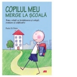 COPILUL MEU MERGE LA SCOALA