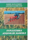 Exploatarea masinilor agricole