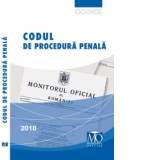 Codul de procedura penala. Editia iulie 2010