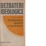 Problematica alienarii si dezalienarii