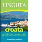 Croata. Ghid de conversatie cu dictionar si gramatica