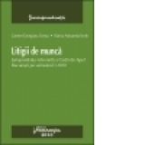 Litigii de munca - Jurisprudenta relevanta a Curtii de Apel Bucuresti pe semestrul I 2010