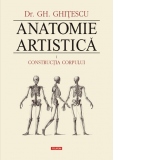 Anatomie artistica. Volumul I: Constructia corpului