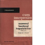 Cum interpretam examenul functional hepatobiliar, Editia a II-a