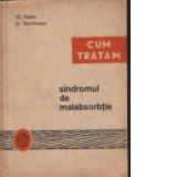 Cum tratam sindromul de malabsorbtie