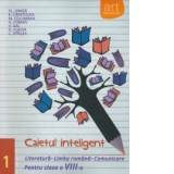 Caietul inteligent - Literatura, limba romana, comunicare pentru clasa a VIII-a, semestrul I