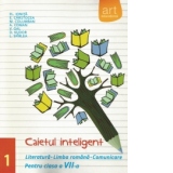 Caietul inteligent - Literatura, limba romana, comunicare pentru clasa a VII-a, semestrul I