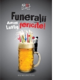 Funeralii fericite!