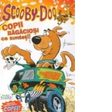 Scooby-Doo ... Copii bagaciosi ce sunteti!