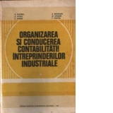 Organizarea si conducerea contabilitatii intreprinderilor industriale