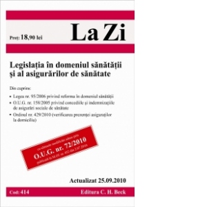 Legislatia in domeniul sanatatii si al asigurarilor de sanatate (actualizat 25.09.2010). Cod 414