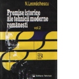 Premise istorice ale tehnicii moderne romanesti, Volumul al II-lea