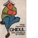 Ghidul spectatorului de fotbal