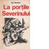 La portile Severinului - Roman, Editia a III-a revizuita si adaugita