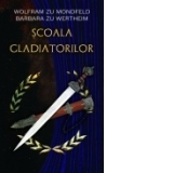 Scoala gladiatorilor