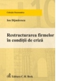 Restructurarea firmelor in conditii de criza