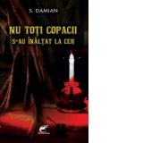 Nu toti copacii s-au inaltat la cer