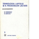 Tehnologia laptelui si a produselor lactate, Volumul I