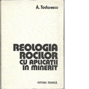 Reologia rocilor cu aplicatii in minerit