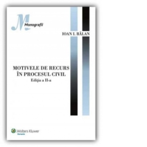 Motivele de recurs in procesul civil (editia a II-a)