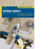 Instalatii sanitare. Montaj si reparatii