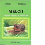 Melcii-Crestere,inmultire si valorificare