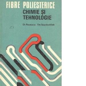 Fibre poliesterice - Chimie si tehnologie