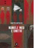 NUMELE MEU E DMITRI