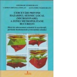 Cercetari privind hazardul seismic local (microzonare) a zonei metropolitane Bucuresti