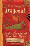 Pachet: Memoriile lui Sughit - Cum sa-ti dresezi dragonul. Cum sa fii un bun pirat. Cum sa vorbesti dragoneza (2+1 gratis)