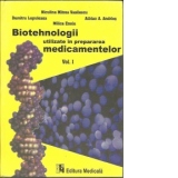 Biotehnologii utilizate in prepararea medicamentelor-Vol 1