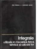 Integrale utilizate in mecanica, fizica, tehnica si calculul lor