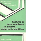 Evolutie si autoorganizare in sisteme departe de echilibru