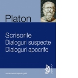 Scrisorile. Dialoguri apocrife. Dialoguri suspecte