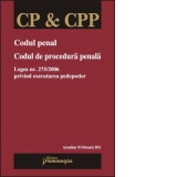 Codul penal. Codul de procedura penala. Legea 275/2006 privind executarea pedepselor (actualizat 10 februarie 2011)