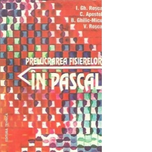 Prelucrarea fisierelor in PASCAL