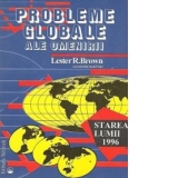 Probleme globale ale Omenirii - Starea lumii 1996 (Prefata Ion Iliescu)
