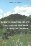 Inceputul bronzului mijlociu in depresiunile marginale ale Carpatilor Orientali